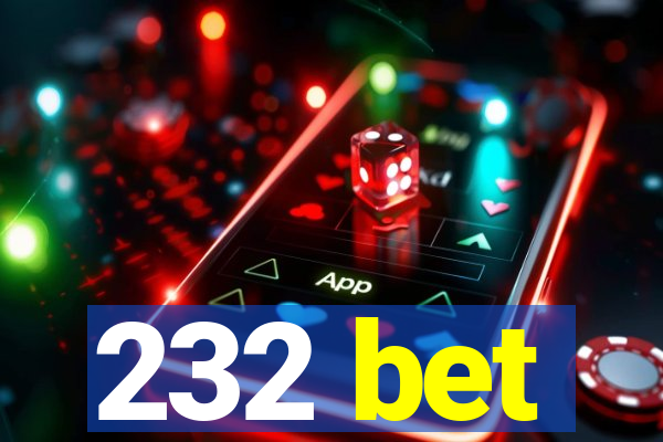 232 bet